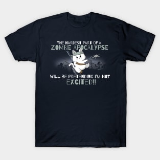 Hardest Part of a Zombie Apocalypse... Cat Edition T-Shirt